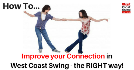 How To Improve Your Connection in West Coast Swing
