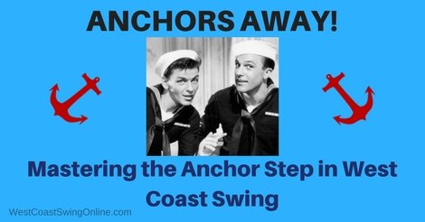 Anchors away! Mastering the Anchor Step in West Coast Swing
