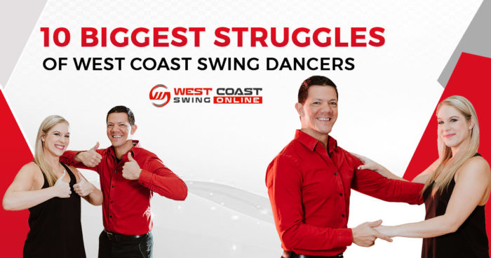 10 Biggest Struggles of West Coast Swing Dancers