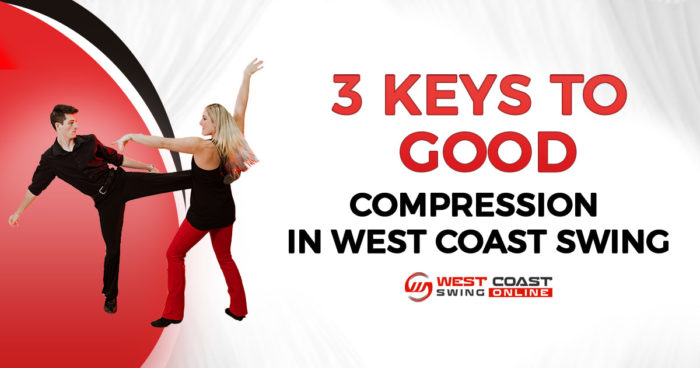 3 keys to good compression in west coast swing