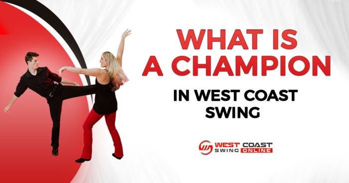 What is a champion in west coast swing